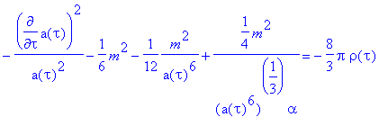 -diff(a(tau),tau)^2/(a(tau)^2)-1/6*m^2-1/12*m^2/(a(...