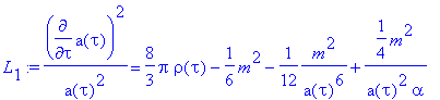 L[1] := diff(a(tau),tau)^2/(a(tau)^2) = 8/3*pi*rho(...
