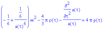 (-1/6+1/6/(a(tau)^6))*m^2-4/3*pi*rho(tau)-diff(a(ta...