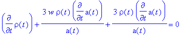 diff(rho(t),t)+3*w*rho(t)*diff(a(t),t)/a(t)+3*rho(t...