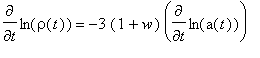 diff(ln(rho(t)),t) = -3*(1+w)*diff(ln(a(t)),t)