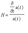 H = diff(a(t),t)/a(t)