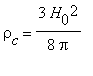 rho[c] = 3*H[0]^2/(8*pi)