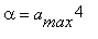 alpha = a[max]^4