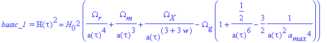 basic_1 := H(tau)^2 = H[0]^2*(Omega[r]/(a(tau)^4)+O...