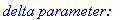 `delta parameter:`