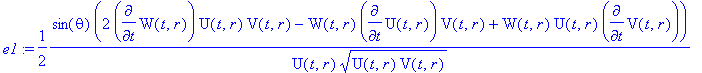 e1 := 1/2*sin(theta)*(2*diff(W(t,r),t)*U(t,r)*V(t,r...