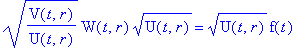 sqrt(V(t,r)/U(t,r))*W(t,r)*sqrt(U(t,r)) = sqrt(U(t,...