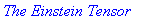 `The Einstein Tensor`