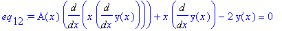 eq[12] := A(x)*Diff(x*Diff(y(x),x),x)+x*Diff(y(x),x)-2*y(x) = 0