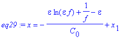 eq29 := x = -1/C[0]*(epsilon*ln(epsilon*f)+1/f-epsilon)+x[1]