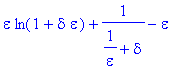 epsilon*ln(1+delta*epsilon)+1/(1/epsilon+delta)-epsilon