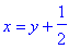 x = y+1/2