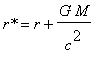 `r*` = r+G*M/(c^2)