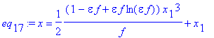 eq[17] := x = 1/2*(1-epsilon*f+epsilon*f*ln(epsilon*f))/f*x[1]^3+x[1]