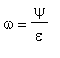omega = psi/epsilon