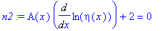 n2 := A(x)*Diff(ln(eta(x)),x)+2 = 0