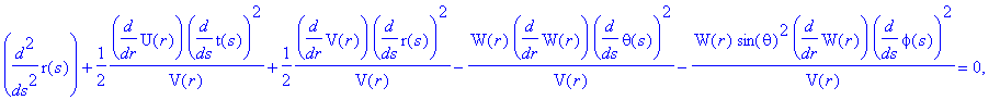 eqns := {diff(t(s),`$`(s,2))+1/U(r)*diff(U(r),r)*diff(t(s),s)*diff(r(s),s) = 0, diff(r(s),`$`(s,2))+1/2*diff(U(r),r)/V(r)*diff(t(s),s)^2+1/2*1/V(r)*diff(V(r),r)*diff(r(s),s)^2-1/V(r)*W(r)*diff(W(r),r)*...