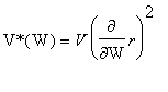 `V*`(W) = V*diff(r,W)^2