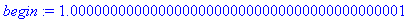 begin := 1.000000000000000000000000000000000000000001