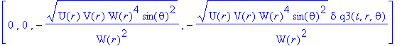 `gp*` := TABLE([index_char = [1, 1], compts = matrix([[(U(r)*V(r)*W(r)^4*sin(theta)^2)^(1/2)/U(r), 0, 0, (U(r)*V(r)*W(r)^4*sin(theta)^2)^(1/2)*delta*omega(t,r,theta)/U(r)], [0, -(U(r)*V(r)*W(r)^4*sin(t...
