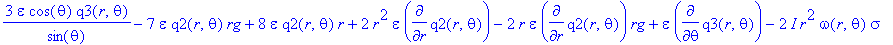 3/sin(theta)*epsilon*cos(theta)*q3(r,theta)-7*epsilon*q2(r,theta)*rg+8*epsilon*q2(r,theta)*r+2*r^2*epsilon*diff(q2(r,theta),r)-2*r*epsilon*diff(q2(r,theta),r)*rg+epsilon*diff(q3(r,theta),theta)-2*I*r^2...