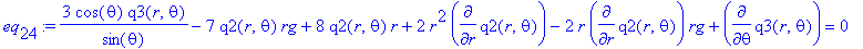 eq[24] := 3/sin(theta)*cos(theta)*q3(r,theta)-7*q2(r,theta)*rg+8*q2(r,theta)*r+2*r^2*diff(q2(r,theta),r)-2*r*diff(q2(r,theta),r)*rg+diff(q3(r,theta),theta) = 0