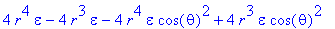 4*r^4*epsilon-4*r^3*epsilon-4*r^4*epsilon*cos(theta)^2+4*r^3*epsilon*cos(theta)^2