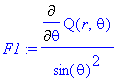 F1 := Diff(Q(r,theta),theta)/sin(theta)^2