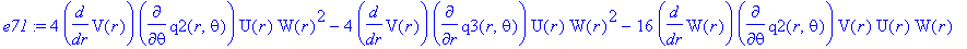 e71 := 4*diff(V(r),r)*diff(q2(r,theta),theta)*U(r)*W(r)^2-4*diff(V(r),r)*diff(q3(r,theta),r)*U(r)*W(r)^2-16*diff(W(r),r)*diff(q2(r,theta),theta)*V(r)*U(r)*W(r)+16*diff(W(r),r)*diff(q3(r,theta),r)*V(r)*...