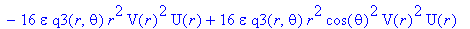 e71 := 4*diff(V(r),r)*diff(q2(r,theta),theta)*U(r)*W(r)^2-4*diff(V(r),r)*diff(q3(r,theta),r)*U(r)*W(r)^2-16*diff(W(r),r)*diff(q2(r,theta),theta)*V(r)*U(r)*W(r)+16*diff(W(r),r)*diff(q3(r,theta),r)*V(r)*...