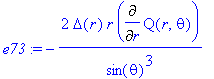 e73 := -2*Delta(r)*r*Diff(Q(r,theta),r)/sin(theta)^3