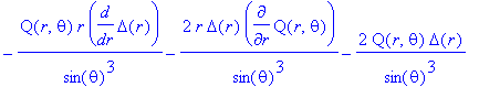 -Q(r,theta)*r/sin(theta)^3*diff(Delta(r),r)-2*r/sin(theta)^3*Delta(r)*diff(Q(r,theta),r)-2*Q(r,theta)*Delta(r)/sin(theta)^3