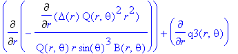 Diff(-Diff(Delta(r)*Q(r,theta)^2*r^2,r)/Q(r,theta)/r/sin(theta)^3/B(r,theta),r)+diff(q3(r,theta),r)