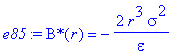 e85 := `B*`(r) = -2*r^3*sigma^2/epsilon