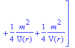 Lgv := TABLE([index_char = [-1, 1], compts = matrix([[2/W(r)/V(r)*diff(W(r),`$`(r,2))-1/W(r)/V(r)^2*diff(V(r),r)*diff(W(r),r)-1/(W(r)^2)+1/W(r)^2/V(r)*diff(W(r),r)^2-1/2*m^2-1/4*1/U(r)*m^2+1/4*1/V(r)*m...