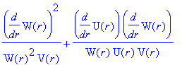 1/W(r)^2/V(r)*diff(W(r),r)^2+1/W(r)/U(r)/V(r)*diff(U(r),r)*diff(W(r),r)