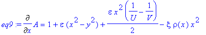eq9 := Diff(A,x) = 1+epsilon*(x^2-y^2)+1/2*epsilon*x^2*(1/U-1/V)-xi*rho(x)*x^2