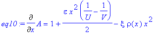 eq10 := Diff(A,x) = 1+1/2*epsilon*x^2*(1/U-1/V)-xi*rho(x)*x^2