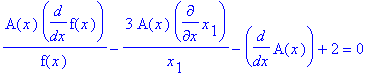 A(x)/f(x)*diff(f(x),x)-3*A(x)/x[1]*diff(x[1],x)-diff(A(x),x)+2 = 0