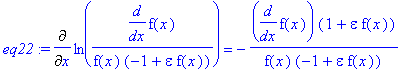 eq22 := Diff(ln(diff(f(x),x)/f(x)/(-1+epsilon*f(x))),x) = -diff(f(x),x)*(1+epsilon*f(x))/f(x)/(-1+epsilon*f(x))