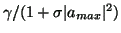 $ \gamma/(1+\sigma \vert a_{max}\vert^2)$