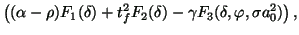 $\displaystyle \left( {(\alpha-\rho) F_1(\delta) + t_f^2 F_2(\delta) -