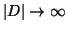 $ \vert D\vert \rightarrow \infty $
