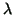 $ \lambda $