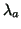 $ \lambda_a$