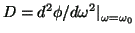 $ \mathop {D = d^2 \phi /d\omega ^2