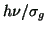 $ h\nu /\sigma _{g} $