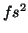 $ fs^{2} $