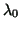 $ \lambda_0$